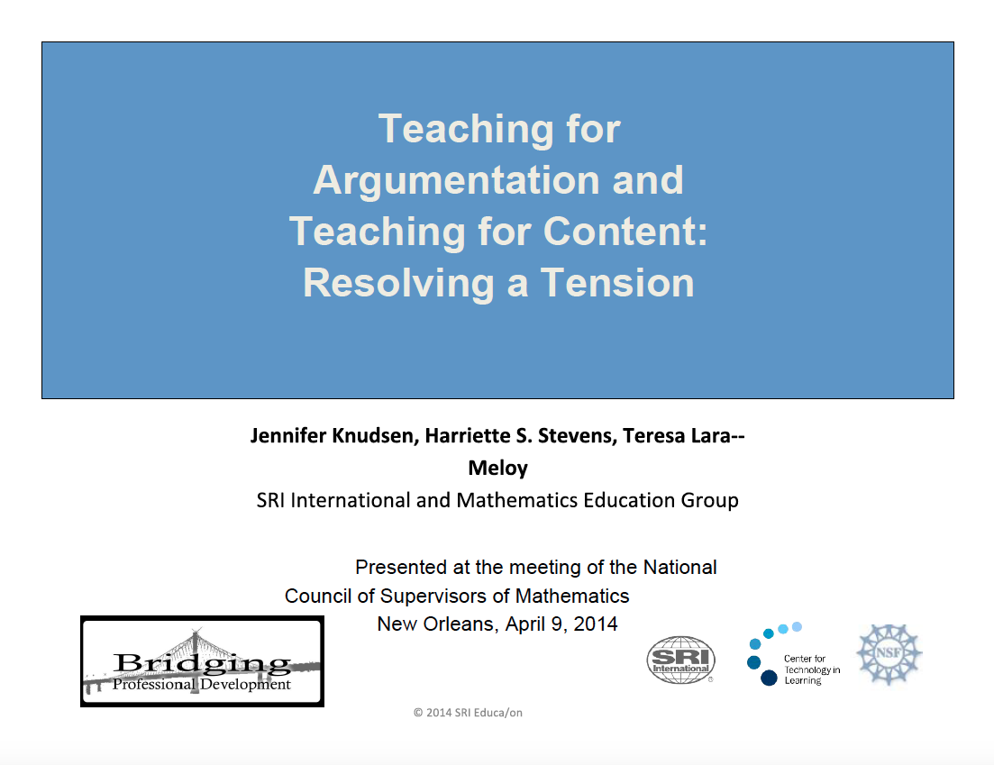 Teaching for Argumentation and Teaching for Content: Resolving a Tension Presented at the meeting of the National Council of Supervisors of Mathematics presentation