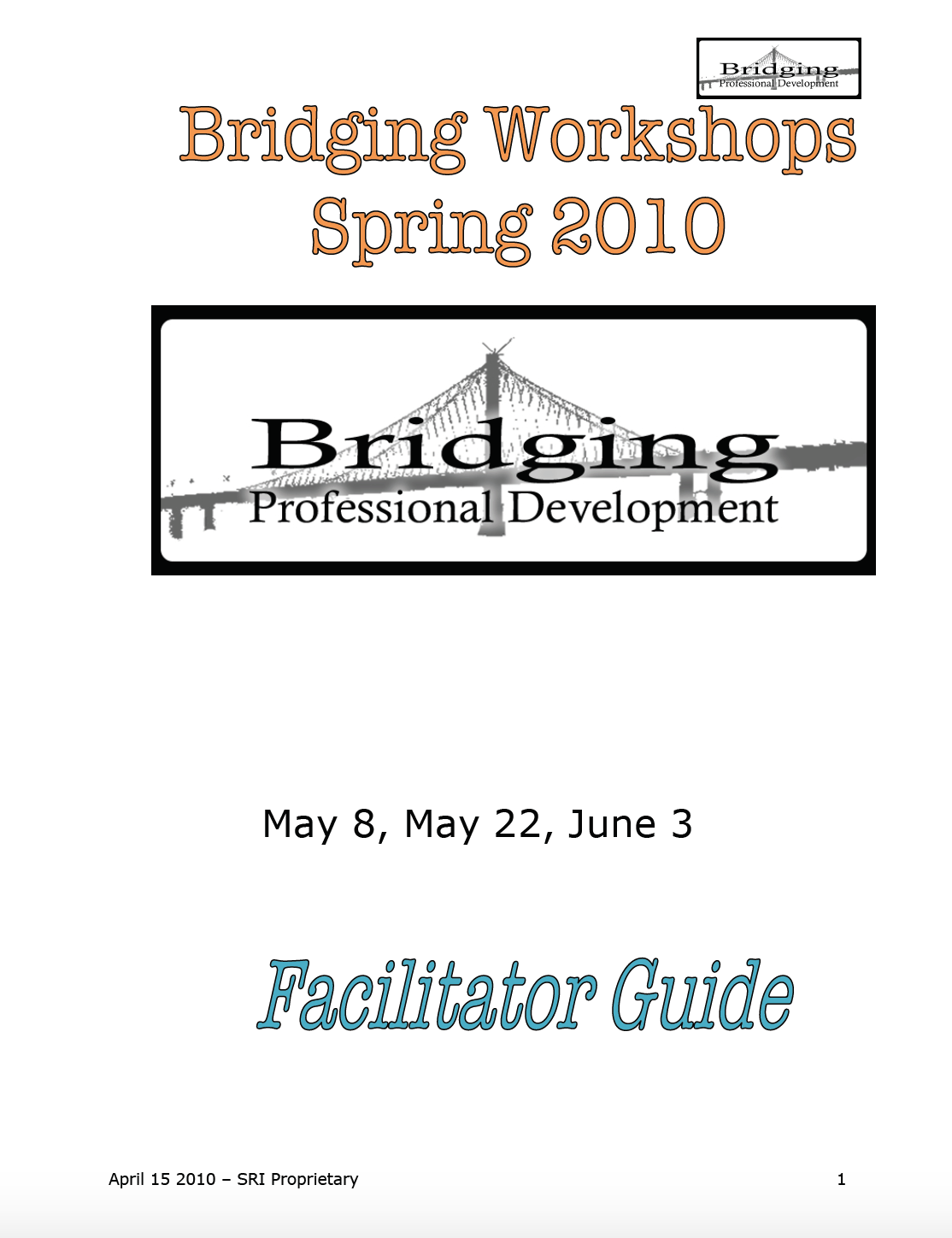 2010 Bridging Workshop Facilitator Guide